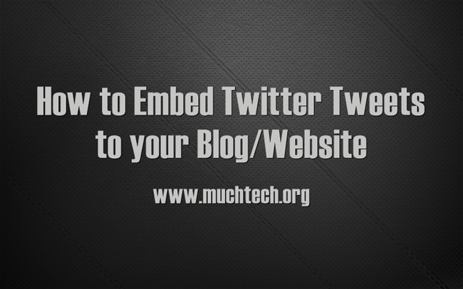 How to Embed Twitter Tweets to your Blog/Website