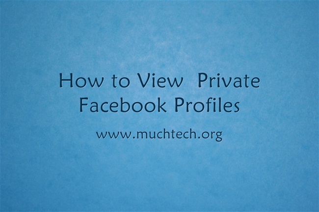 How to View  Private Facebook Profiles