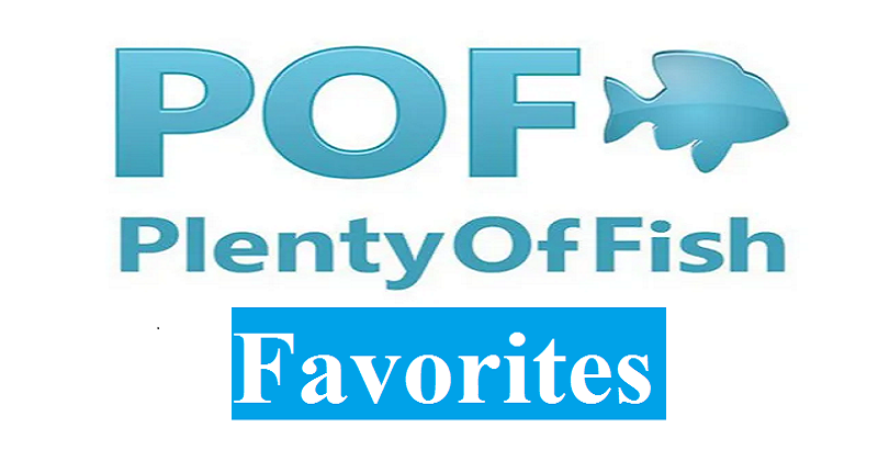 How to remove favorites on POF (Plenty Of Fish)