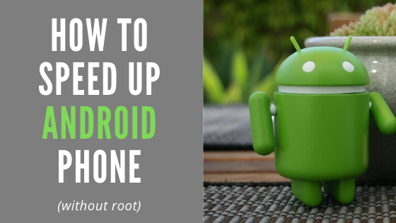 how to speed up android phone