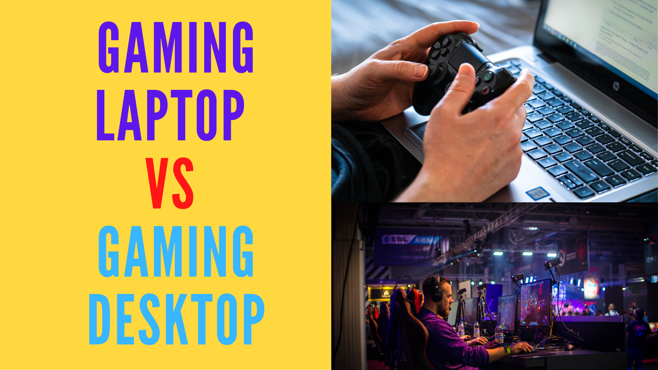 Gaming Laptop VS Gaming Desktop