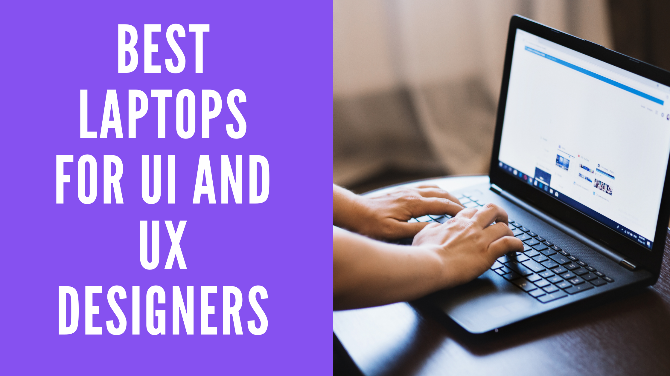 Best Laptops for UI and UX Designers