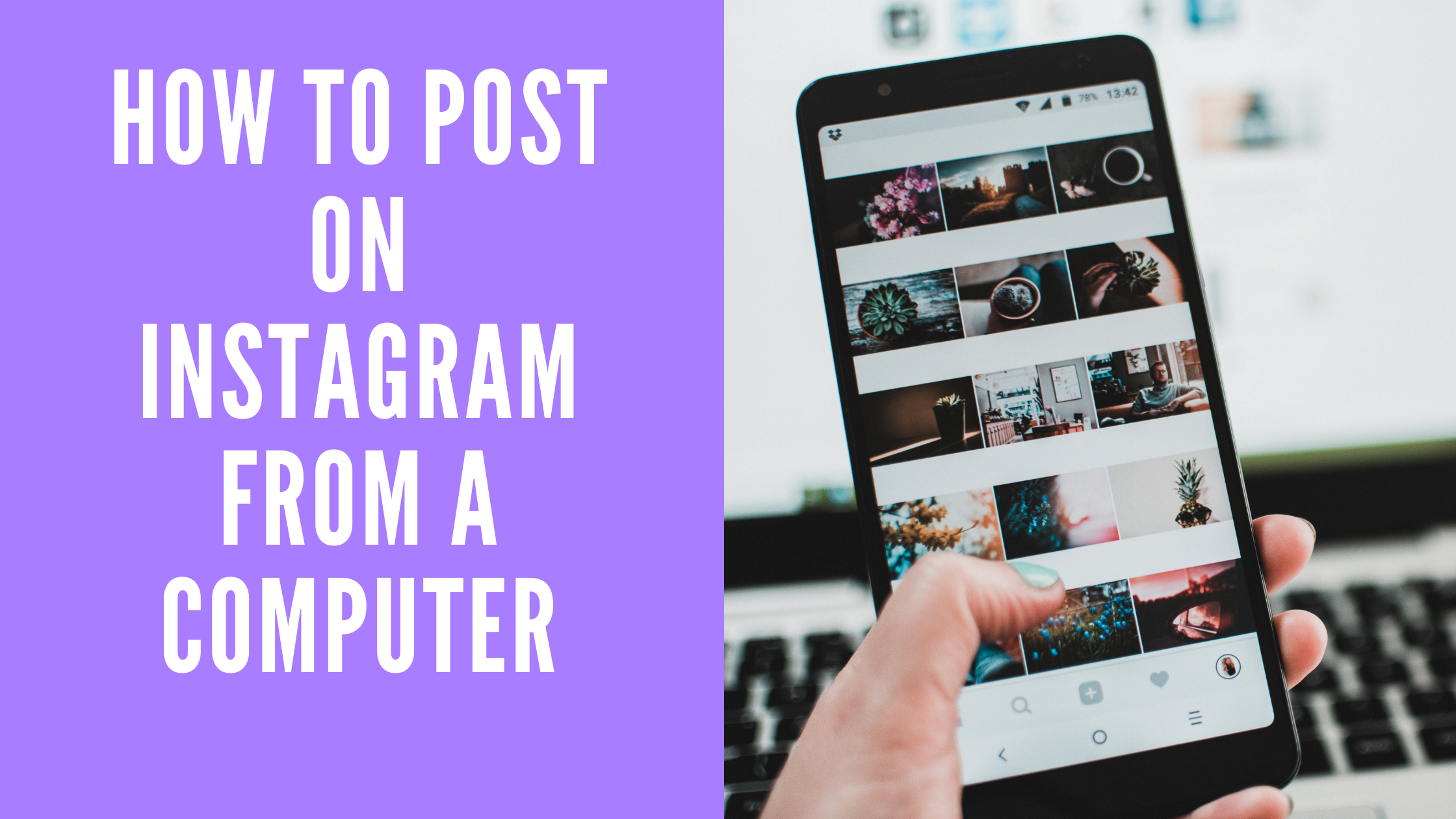 How To Post On Instagram From a Computer