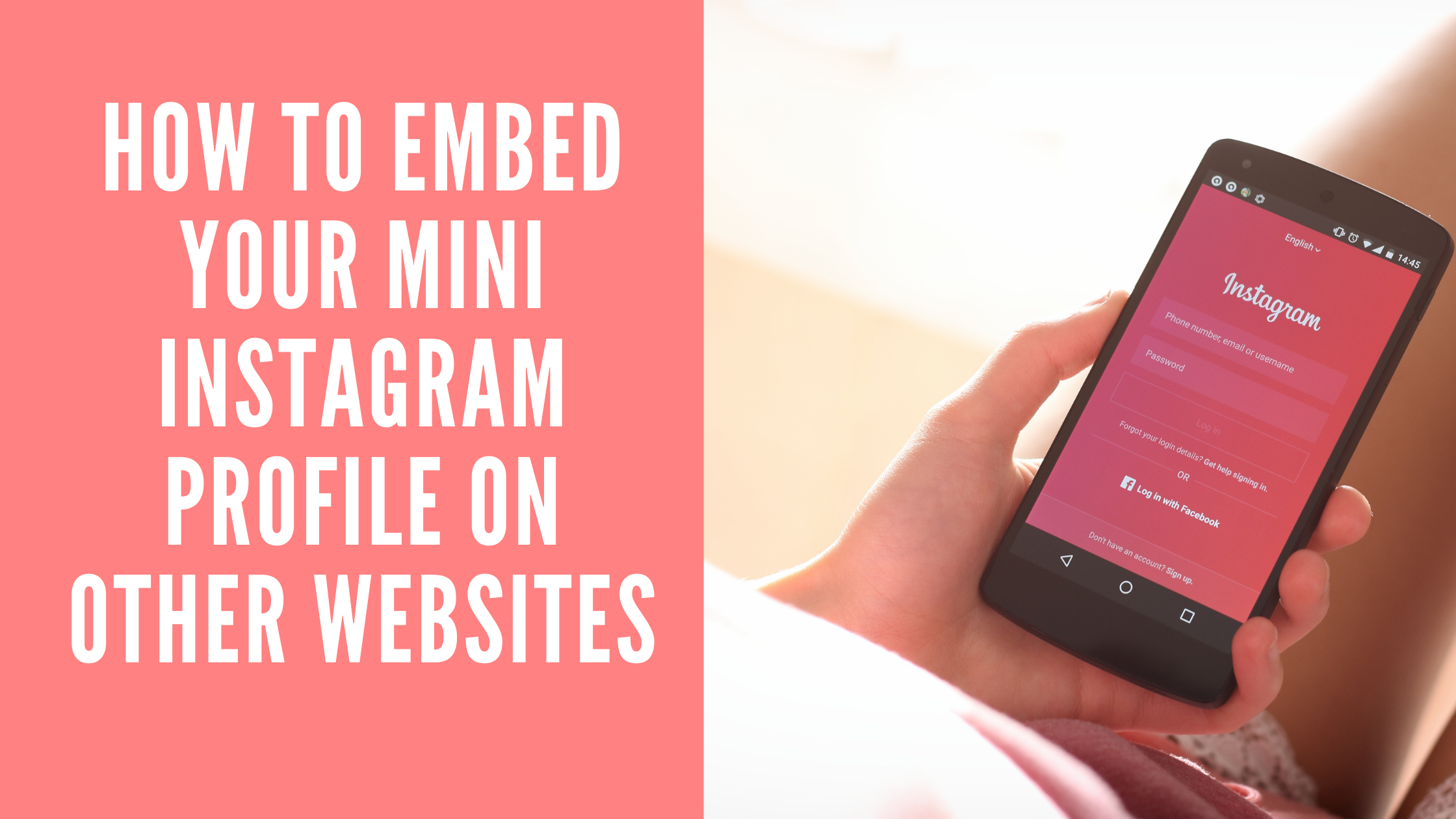 How To Embed Your Mini Instagram Profile On Other Websites