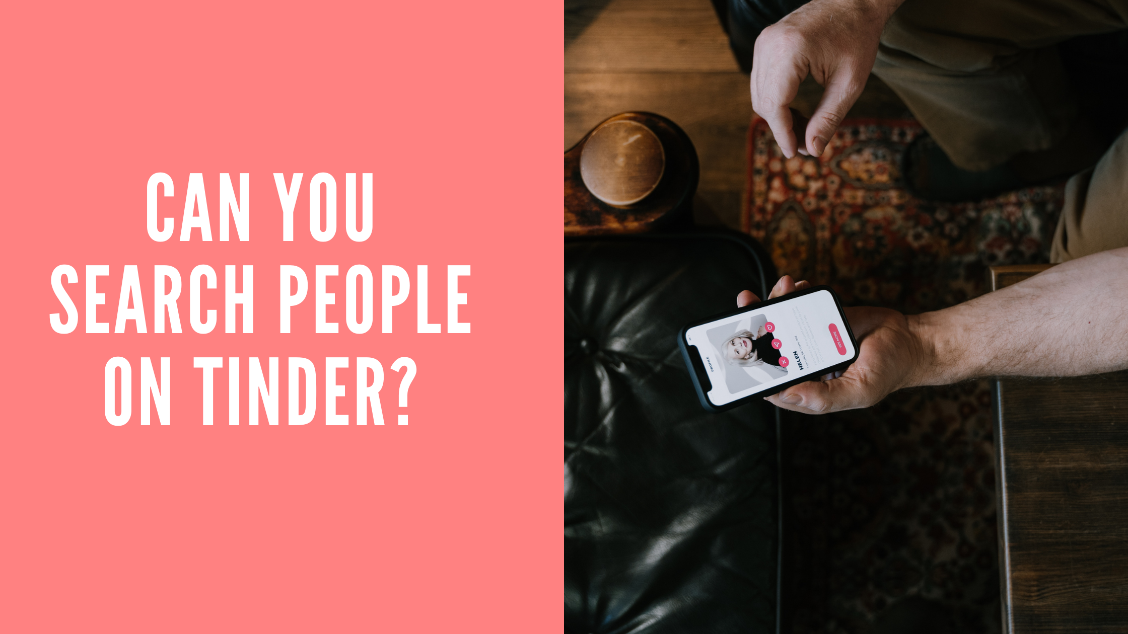 Can You Search People On Tinder?