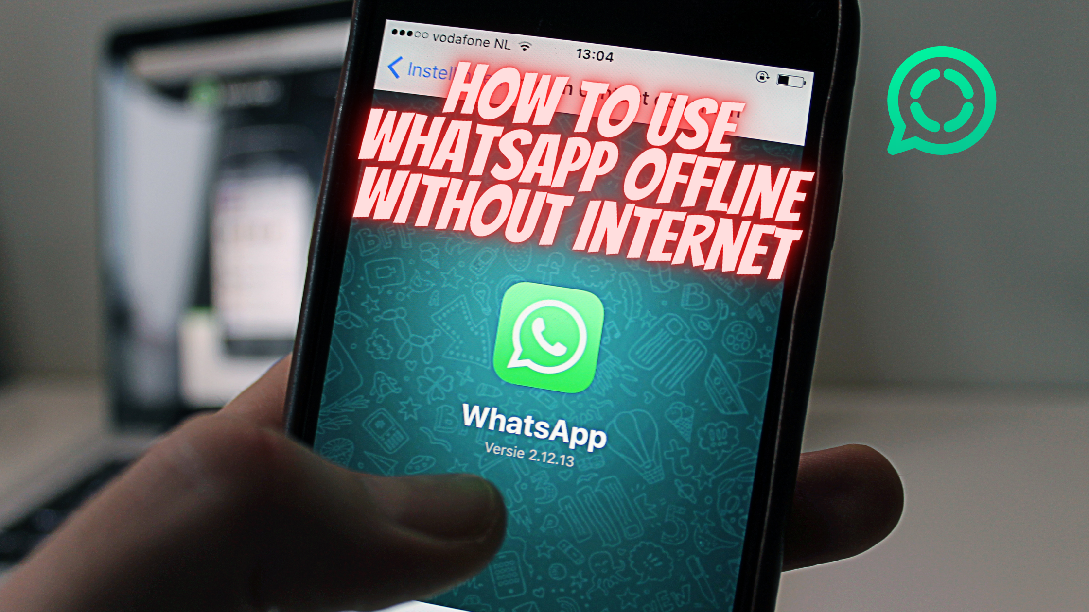 How To Use WhatsApp Offline Without Internet