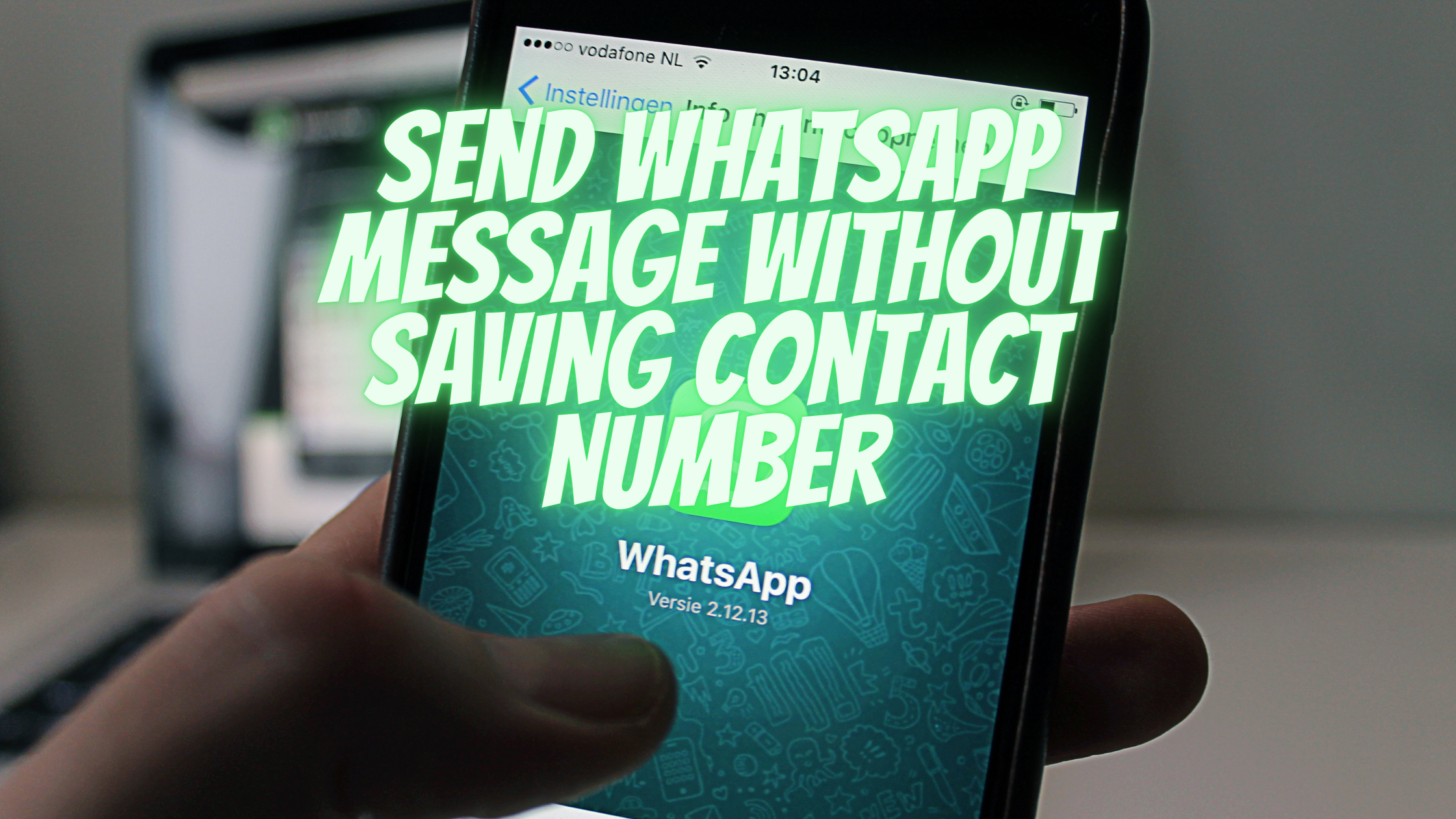 How To Send WhatsApp Message Without Saving Contact Number